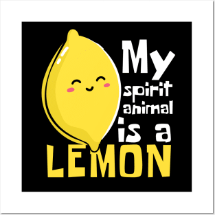 My Spirit Animal Is A Lemon Funny Posters and Art